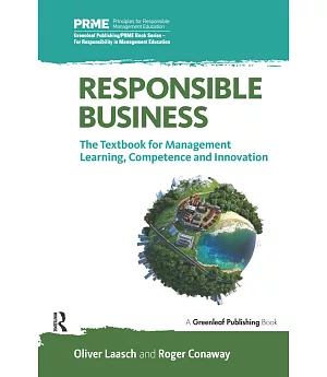 Responsible Business: The Textbook for Management Learning, Competence and Innovation