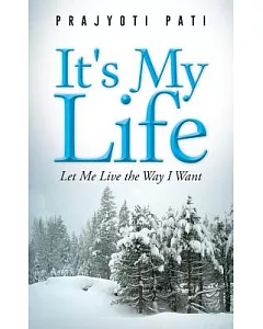 It’s My Life: Let Me Live the Way I Want