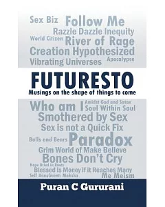 Futuresto: Musings on Shape of Things to Come