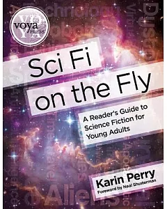Sci Fi on the Fly: A Reader’s Guide to Science Fiction for Young Adults