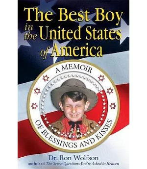 The Best Boy in the United States of America: A Memoir of Blessings and Kisses
