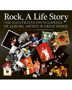 Rock: A Life Story; the Illustrated Encyclopedia to Albums, Artists and Great Songs