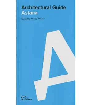 Astana Architectural Guide