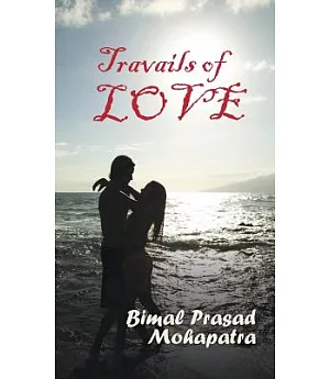Travails of Love