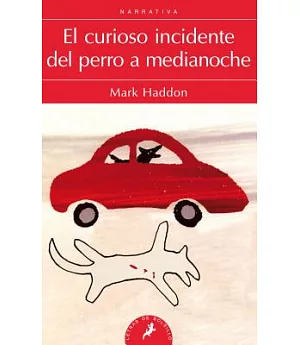 El curioso incidente del perro a medianoche/ The Curious Incident Of The Dog In The Night-Time