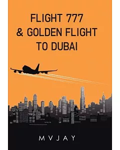 Flight 777 & Golden Flight to Dubai