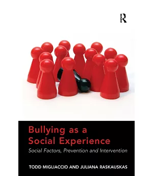 Bullying As a Social Experience: Social Factors, Prevention and Intervention