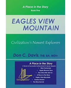 Eagles View Mountain: Civilization’s Newest Explorers