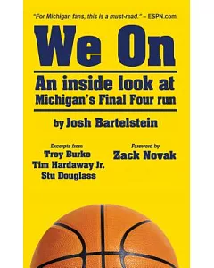 We On: An Inside Look at Michigan’s Final Four Run