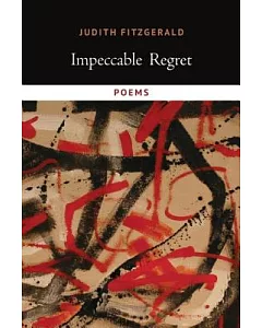 Impeccable Regret: Poems