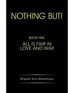 Nothing But!: All Is Fair in Love and War