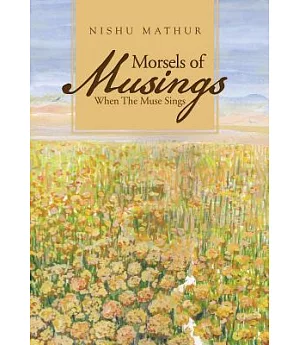 Morsels of Musings: When the Muse Sings