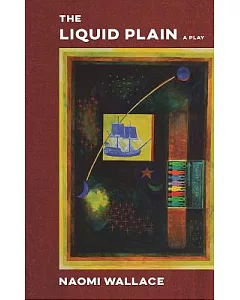 The Liquid Plain: A Play