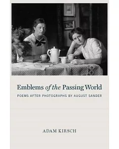 Emblems of the Passing World: Poems After Photographs by August Sander