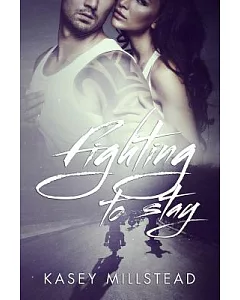 Fighting to Stay