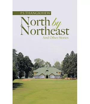 North by Northeast and Other Stories