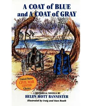 A Coat of Blue and a Coat of Gray: A Historical Novella