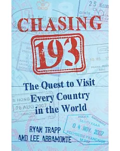 Chasing 193: The Quest to Visit Every Country in the World