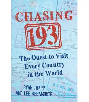 Chasing 193: The Quest to Visit Every Country in the World