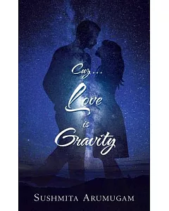 Cuz...love Is Gravity
