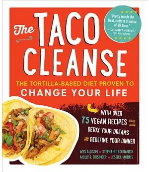 The Taco Cleanse: The Tortilla-Based Diet Proven to Change Your Life
