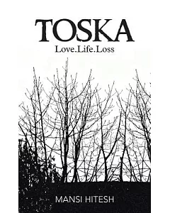 Toska: Love.life.loss