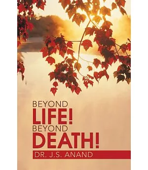 Beyond Life! Beyond Death!
