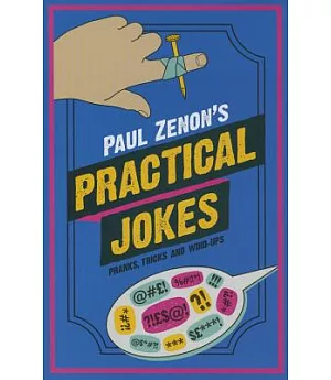 Paul Zenon’s Practical Jokes: Pranks, Tricks and Wind-Ups