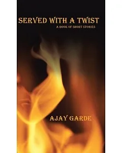 Served With a Twist: A Book of Short Stories