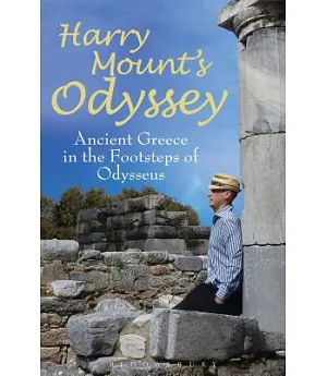 Harry Mount’s Odyssey: Ancient Greece in the Footsteps of Odysseus