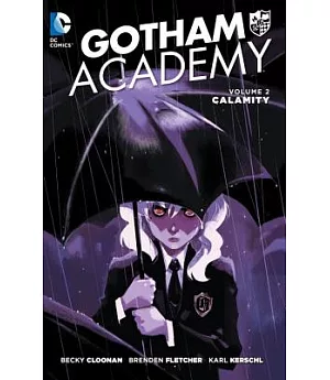 Gotham Academy 2: Calamity
