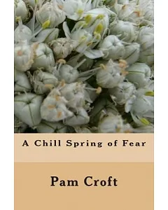 A Chill Spring of Fear