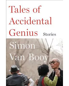 Tales of Accidental Genius: Stories