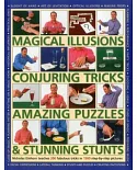 Magical Illusions, Conjuring Tricks, Amazing Puzzles & Stunning Stunts: Nicholas Einhorn teaches 200 fabulous tricks in 1300 ste
