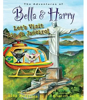 The Adventures of Bella & Harry: Let’s Visit Rio De Janeiro!