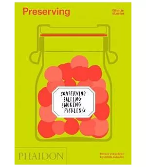 Preserving: Conserving, Salting, Smoking, Pickling
