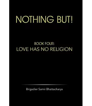 Nothing But!: Love Has No Religion