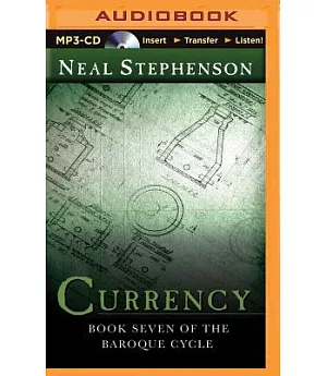 Currency: Book Seven of the Baroque Cycle