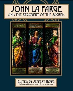 John La Farge and the Recovery of the Sacred