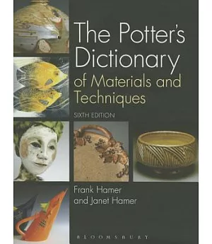 The Potter’s Dictionary of Materials and Techniques