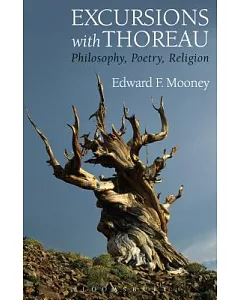 Excursions With Thoreau: Philosophy, Poetry, Religion