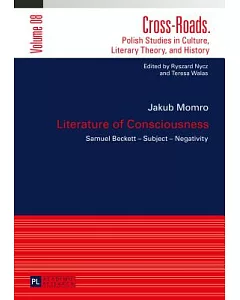 Literature of Consciousness: Samuel Becket - Subject - Negativity