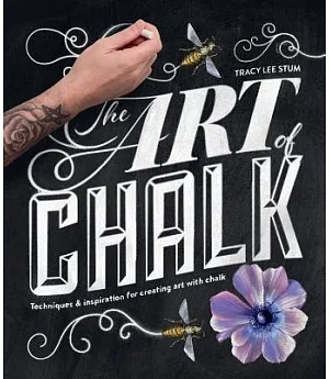 The Art of Chalk: Techniques & Inspiration for Creating Art With Chalk