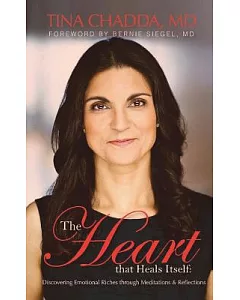 The Heart That Heals Itself: Discovering Emotional Richess Through Meditations & Reflections