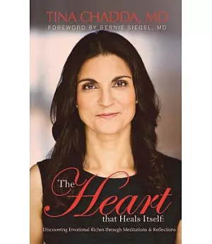 The Heart That Heals Itself: Discovering Emotional Richess Through Meditations & Reflections