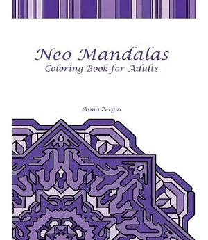 Neo Mandalas: Coloring Book for Adults