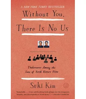 Without You, There Is No Us: My Time With the Sons of North Korea’s Elite