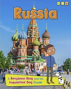Russia: A Benjamin Blog and His Inquisitive Dog Guide