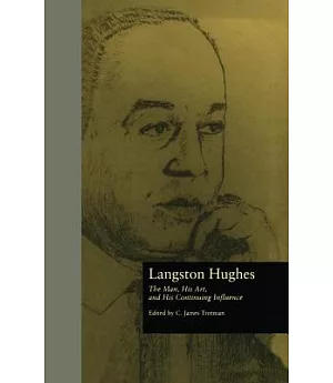 Langston Hughes: The Man, His Art, and His Continuing Influence