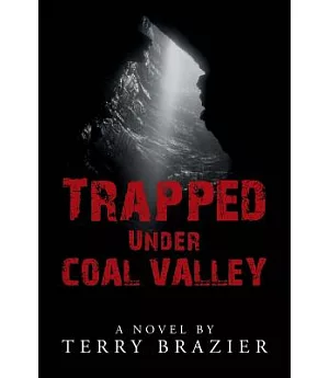 Trapped Under Coal Valley